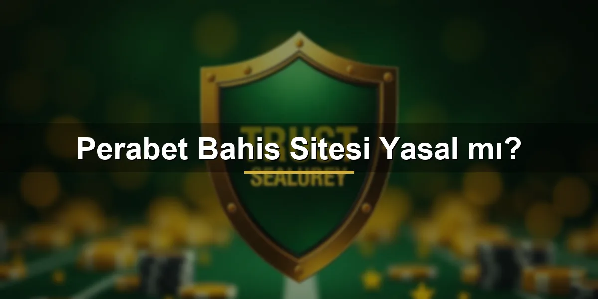 Perabet bahis sitesi güvenlik