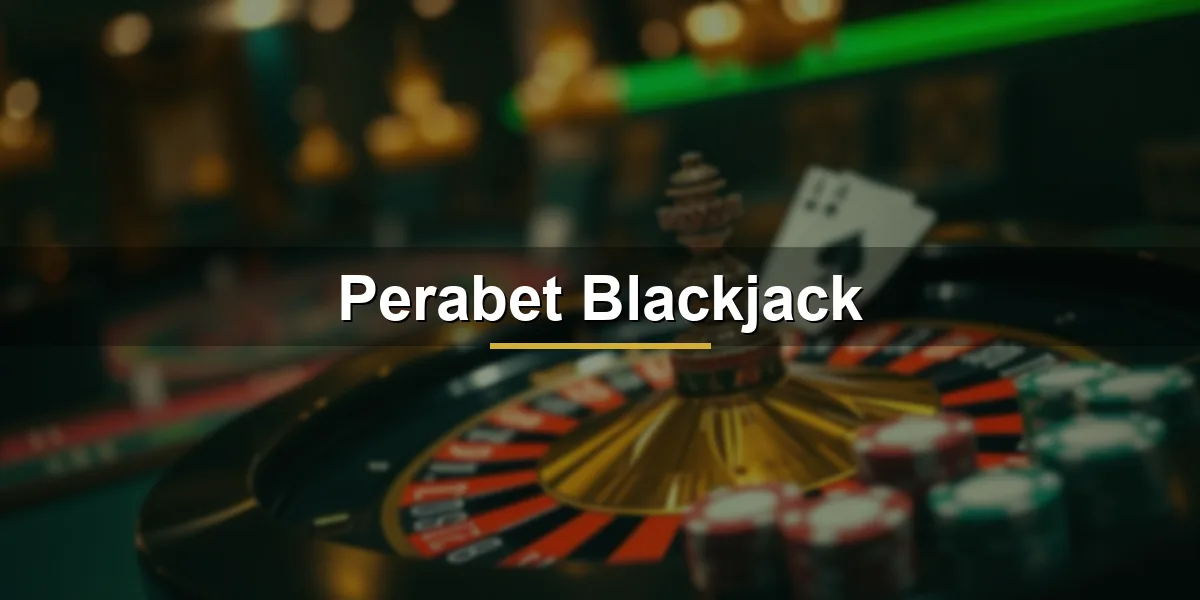 Perabet Blackjack