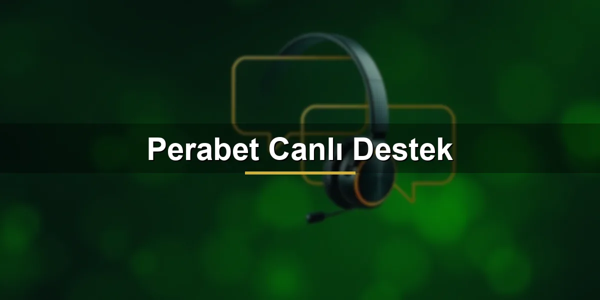 Perabet Canlı Destek