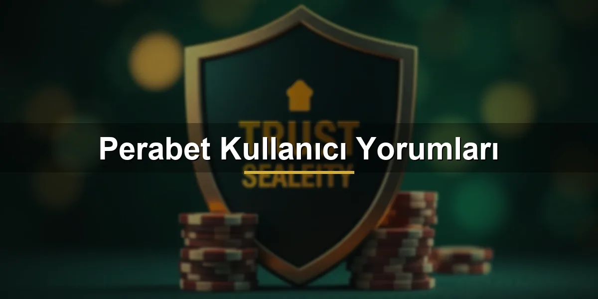Perabet kullanıcı yorumları