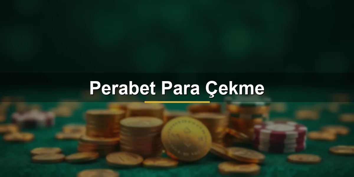 Perabet Para Çekme