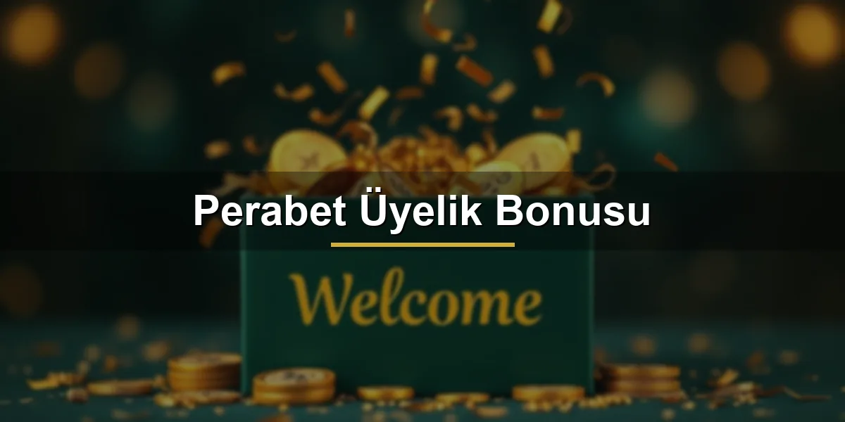 Perabet üyelik bonusu görseli