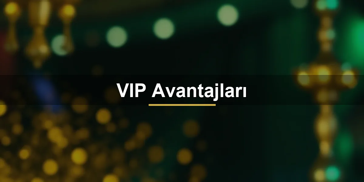 Perabet VIP Avantajları